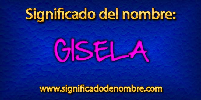 Significado de Gisela